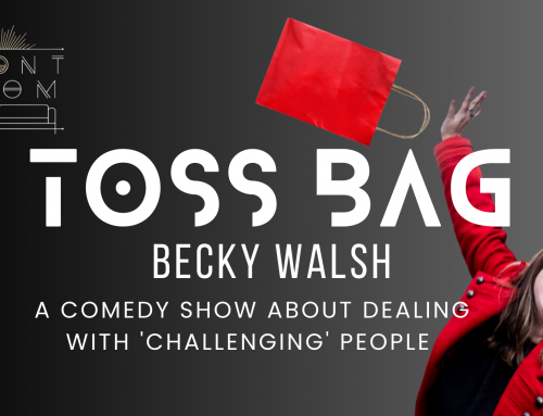 Last night my latest comedy show ‘Toss bag’ had a full house